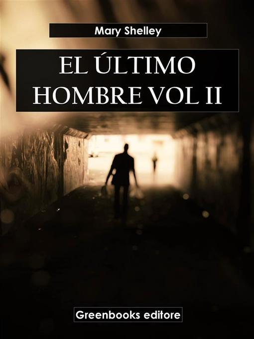 Title details for El último hombre Vol II by Mary Shelley - Available